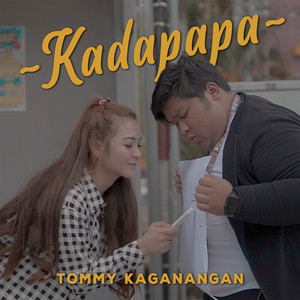 Download Lagu Tommy Kaganangan - Kadapapa MP3 Download Lagu Tommy Kaganangan - Kadapapa MP3