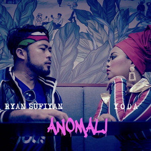 Download Lagu Ryan Sufiyan, YODA - Anomali MP3 Download Lagu Ryan Sufiyan, YODA - Anomali MP3