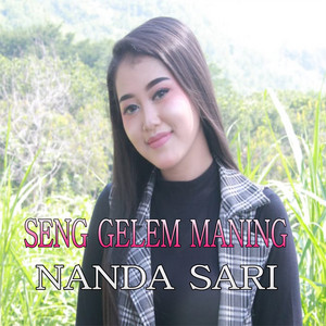 Download Lagu Nanda Sari - Seng Gelem Maning MP3