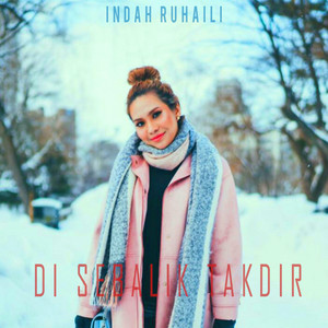 Download Lagu Indah Ruhaila - Di Sebalik Takdir MP3 Download Lagu Indah Ruhaila - Di Sebalik Takdir MP3