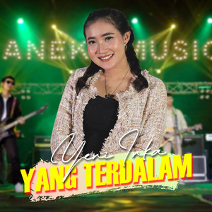 Download Lagu Yeni Inka - Yang Terdalam MP3 Download Lagu Yeni Inka - Yang Terdalam MP3