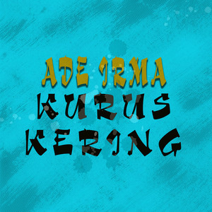 Download Lagu Ade Irma - Kurus Kering MP3