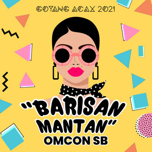 Download Lagu Omcon SB - Barisan Mantan MP3