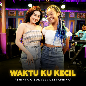 Download Lagu Shinta Gisul, Desi Afrika - Waktu Ku Kecil MP3 Download Lagu Shinta Gisul, Desi Afrika - Waktu Ku Kecil MP3