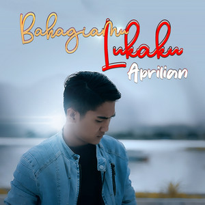 Download Lagu Aprilian - Bahagiamu Lukaku MP3 Download Lagu Aprilian - Bahagiamu Lukaku MP3