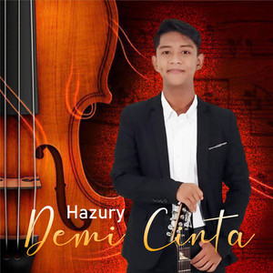 Download Lagu Hazury - Demi Cinta MP3 Download Lagu Hazury - Demi Cinta MP3
