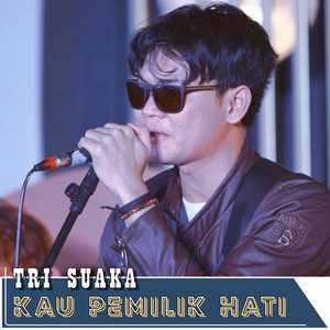 Download Lagu Tri Suaka - Kau Pemilik Hati MP3