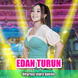 Download Lagu Difarina Indra Adella - Edan Turun MP3 Download Lagu Difarina Indra Adella - Edan Turun MP3