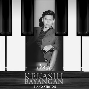 Download Lagu Cakra Khan - Kekasih Bayangan - Piano Version MP3 Download Lagu Cakra Khan - Kekasih Bayangan - Piano Version MP3