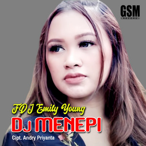 Download Lagu Fdj Emily Young - DJ Menepi MP3