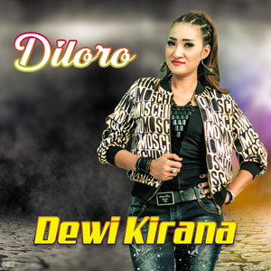 Download Lagu Dewi Kirana - Diloro MP3 Download Lagu Dewi Kirana - Diloro MP3