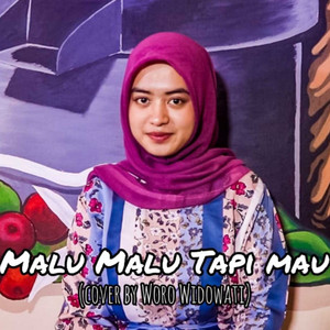 Download Lagu Woro Widowati - Malu-Malu Tapi Mau MP3 Download Lagu Woro Widowati - Malu-Malu Tapi Mau MP3