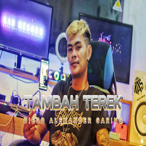 Download Lagu Diego Alexander - TAMBAH TEREK MP3 Download Lagu Diego Alexander - TAMBAH TEREK MP3