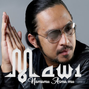 Download Lagu Mawi - Namamu Asma'mu MP3