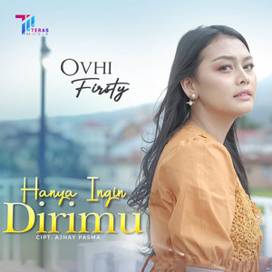 Download Lagu Ovhi Firsty - Hanya Ingin Dirimu MP3 Download Lagu Ovhi Firsty - Hanya Ingin Dirimu MP3