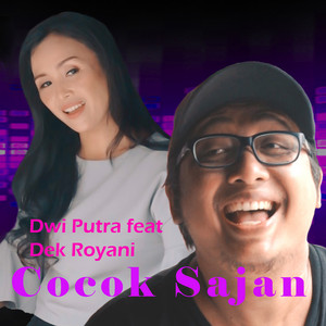 Download Lagu Dwi Putra, Dek Royani - Cocok Sajan MP3 Download Lagu Dwi Putra, Dek Royani - Cocok Sajan MP3