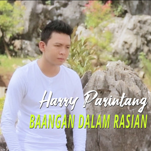 Download Lagu Harry Parintang - Baangan Dalam Rasian MP3 Download Lagu Harry Parintang - Baangan Dalam Rasian MP3