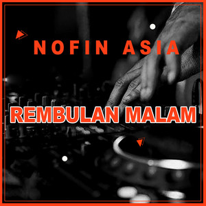 Download Lagu Nofin Asia - Rembulan Malam MP3 Download Lagu Nofin Asia - Rembulan Malam MP3