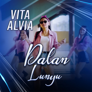 Download Lagu Vita Alvia - Dalan Lunyu MP3