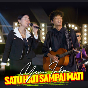 Download Lagu Yeni Inka - Satu Hati Sampai Mati MP3