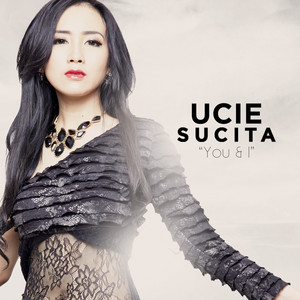 Download Lagu Ucie Sucita - You & I MP3 Download Lagu Ucie Sucita - You & I MP3