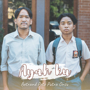 Download Lagu Betrand Putra Onsu - Ayahku MP3 Download Lagu Betrand Putra Onsu - Ayahku MP3