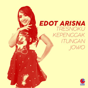 Download Lagu Edot Arisna - Tresnoku Kepenggak Itungan Jowo MP3 Download Lagu Edot Arisna - Tresnoku Kepenggak Itungan Jowo MP3