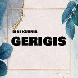 Download Lagu Dini Kurnia - Gerigis MP3
