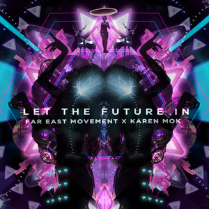 Download Lagu Far East Movement, Karen Mok - Let the Future In (English Version) MP3