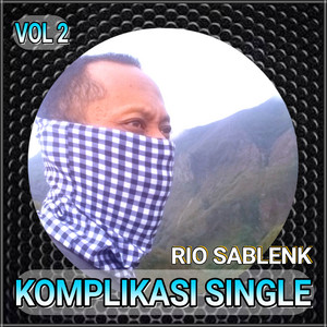 Download Lagu Rio Sablenk - Tak Enteni Tekamu MP3 Download Lagu Rio Sablenk - Tak Enteni Tekamu MP3