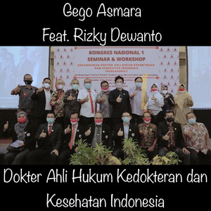 Download Lagu Gego Asmara, Rizky Dewanto - Dokter Ahli Hukum Kedokteran dan Kesehatan Indonesia MP3 Download Lagu Gego Asmara, Rizky Dewanto - Dokter Ahli Hukum Kedokteran dan Kesehatan Indonesia MP3