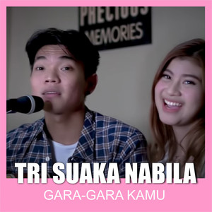 Download Lagu Tri Suaka, Nabila Maharani - Gara-Gara Kamu MP3 Download Lagu Tri Suaka, Nabila Maharani - Gara-Gara Kamu MP3