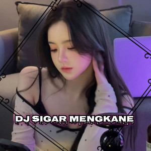 Download Lagu DJ GEMES - DJ Sigar Mengkane MP3