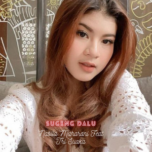 Download Lagu Nabila Maharani, Tri Suaka - Sugeng Dalu MP3 Download Lagu Nabila Maharani, Tri Suaka - Sugeng Dalu MP3