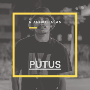 Download Lagu R Angkotasan - Putus MP3 Download Lagu R Angkotasan - Putus MP3