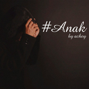 Download Lagu Achey - Anak MP3 Download Lagu Achey - Anak MP3