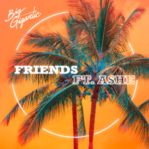 Download Lagu Big Gigantic, Ashe - Friends MP3 Download Lagu Big Gigantic, Ashe - Friends MP3