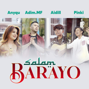 Download Lagu Anyqu, Adim MF, Aidill, Pinki Prananda - Salam Barayo MP3 Download Lagu Anyqu, Adim MF, Aidill, Pinki Prananda - Salam Barayo MP3