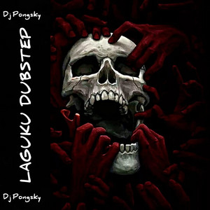 Download Lagu Dj pongsky - Laguku Dubstep MP3 Download Lagu Dj pongsky - Laguku Dubstep MP3
