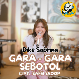 Download Lagu dike sabrina - Gara Gara Sebotol MP3 Download Lagu dike sabrina - Gara Gara Sebotol MP3