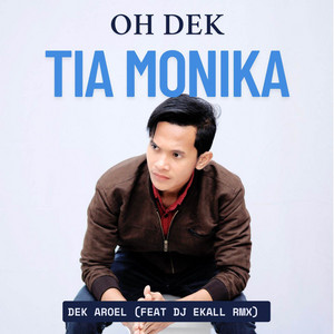 Download Lagu Dek Aroel, DJ Ekall Rmx - OH DEK TIA MONIKA - Breakbeat Version MP3 Download Lagu Dek Aroel, DJ Ekall Rmx - OH DEK TIA MONIKA - Breakbeat Version MP3