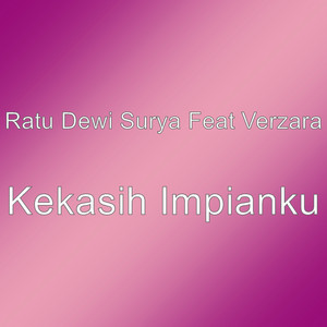 Download Lagu Ratu Dewi Surya, Verzara - Kekasih Impianku MP3 Download Lagu Ratu Dewi Surya, Verzara - Kekasih Impianku MP3