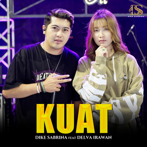 Download Lagu dike sabrina, Delva Irawan - Kuat MP3 Download Lagu dike sabrina, Delva Irawan - Kuat MP3