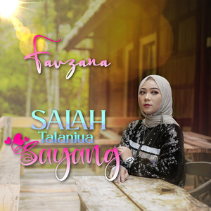 Download Lagu Fauzana - Salah Talanjua Sayang MP3 Download Lagu Fauzana - Salah Talanjua Sayang MP3