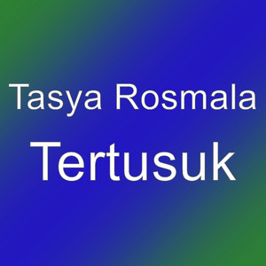 Download Lagu Tasya Rosmala - Tertusuk MP3