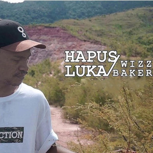 Download Lagu Wizz Baker - Hapus Luka MP3 Download Lagu Wizz Baker - Hapus Luka MP3