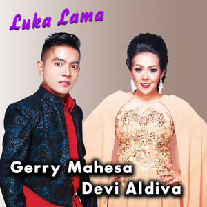 Download Lagu Gerry Mahesa, Devi Aldiva - Luka Lama MP3 Download Lagu Gerry Mahesa, Devi Aldiva - Luka Lama MP3