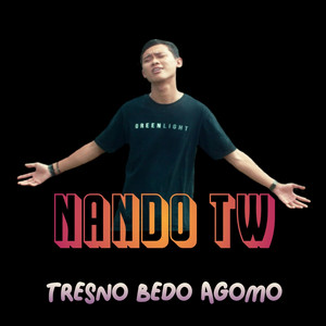 Download Lagu Nando T.W - TRESNO BEDO AGOMO MP3