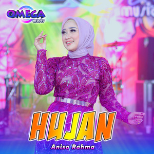 Download Lagu Anisa Rahma, Omega Music - Hujan MP3 Download Lagu Anisa Rahma, Omega Music - Hujan MP3