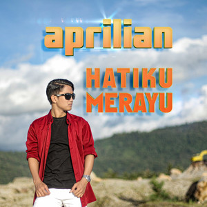 Download Lagu Aprilian - Hatiku Merayu MP3 Download Lagu Aprilian - Hatiku Merayu MP3
